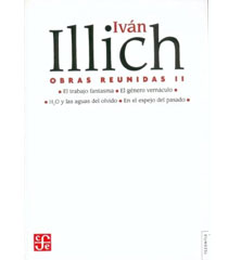 Iván Illich. Obras Reunidas Vol. 2